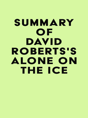 cover image of Summary of David Roberts's Alone on the Ice
